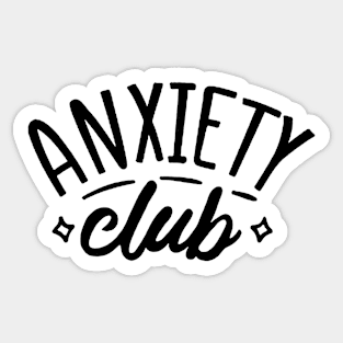 Anxiety club Sticker